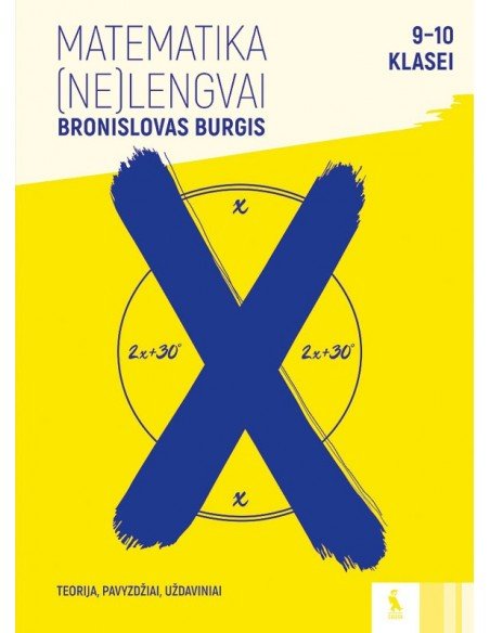 Matematikos užduotys 9-10 klasei (s. „(Ne)lengvai“)