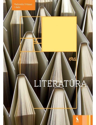 LITERATŪRA. Vadovėlis 9 klasei, 1 dalis (ERA)