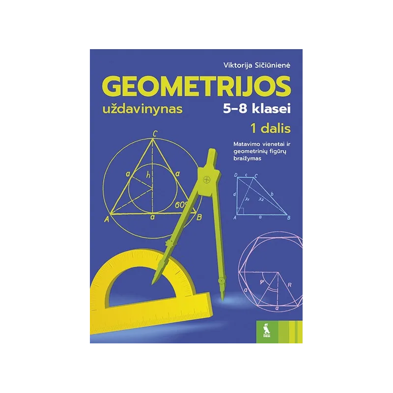 Geometrijos uždavinynas 5-8 klasei, 1 dalis | Knygeta.lt