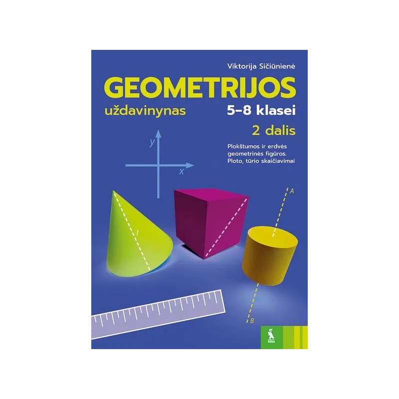 Geometrijos uždavinynas 5-8 klasei, 2 dalis | Knygeta.lt