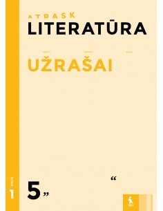 LITERATŪRA. Užrašai 5 klasei, 1 dalis (ATRASK)