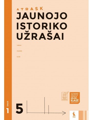 JAUNOJO ISTORIKO UŽRAŠAI 5 klasei, 1 dalis...