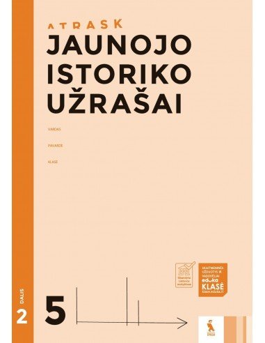 JAUNOJO ISTORIKO UŽRAŠAI 5 klasei, 2 dalis...