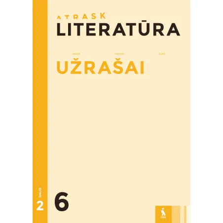 LITERATŪRA. Užrašai 6 klasei, 2 dalis – ATRASK | Knygeta.lt