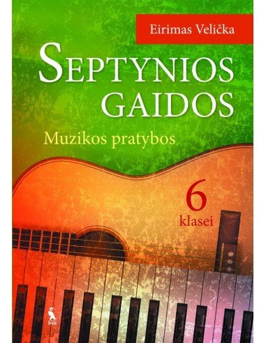 SEPTYNIOS GAIDOS. Muzikos pratybos VI klasei