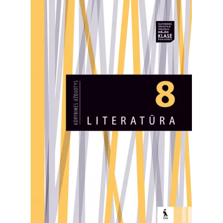 LITERATŪRA. Kūrybinės užduotys 8 klasei