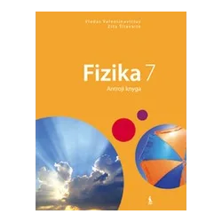 FIZIKA. Vadovėlis VII klasei. Antroji knyga | Knygeta.lt