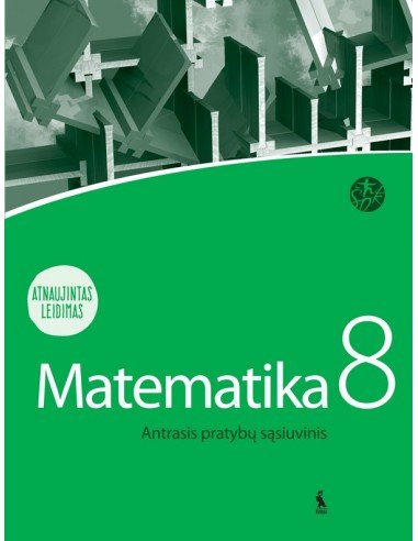 MATEMATIKA. 2-asis matematikos pratybų sąsiuvinis VIII klasei (ŠOK) Atnaujintas