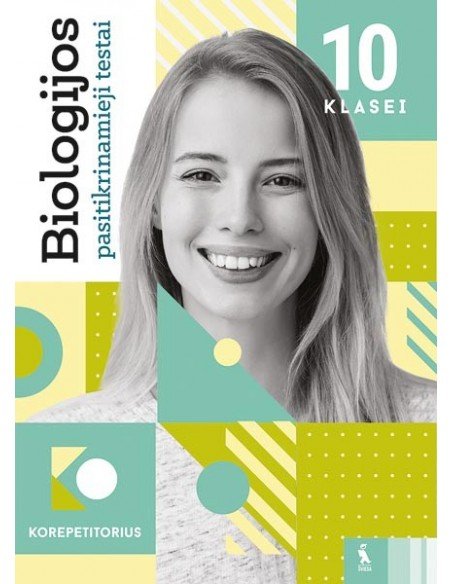 Biologijos pasitikrinamieji testai 10 klasei (s. „Korepetitorius“)