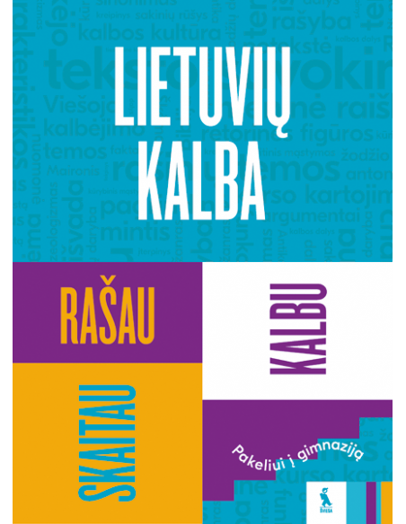Lietuvių kalba: skaitau, rašau, kalbu. ( s. Pakeliui į gimnaziją)