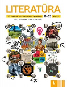 Literatūra. Integruoti tarpdalykiniai projektai 11–12 klasei