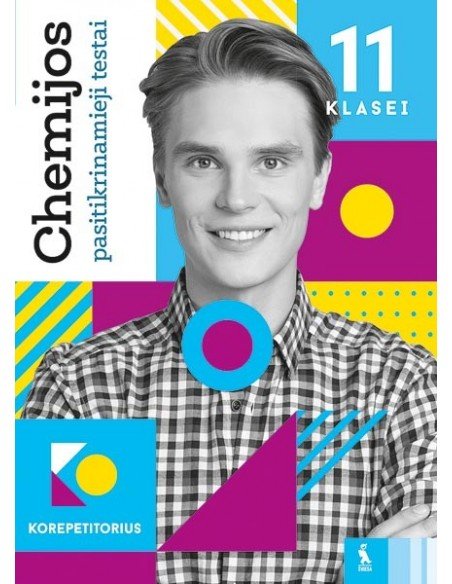 Chemijos pasitikrinamieji testai 11 klasei (s. „Korepetitorius“)