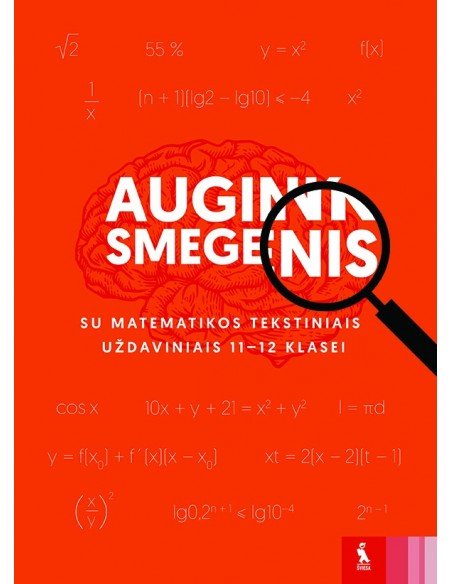 Matematikos tekstiniai uždaviniai 11–12 klasei (s. „Augink smegenis“)