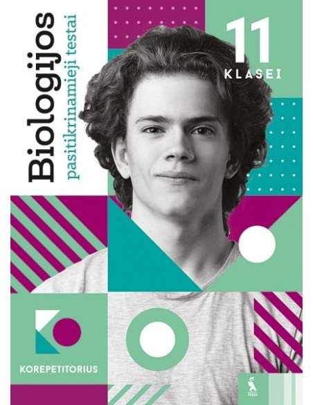 Biologijos pasitikrinamieji testai 11 klasei (s. „Korepetitorius“)