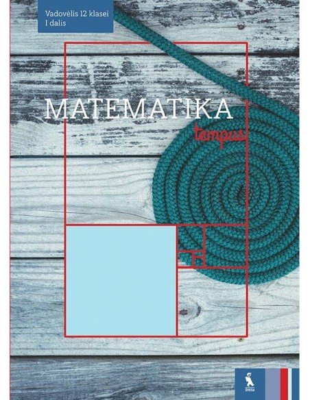 MATEMATIKA. Vadovėlis 12 klasei, 1 dalis (TEMPUS)