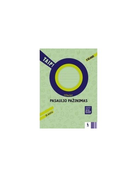 PASAULIO PAŽINIMAS. Užrašai 2 klasei, 2 dalis (TAIP!)