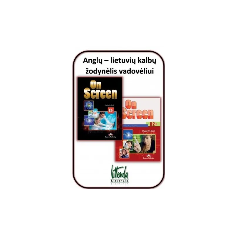 Anglų - lietuvių kalbų žodynėlis vadovėliui On Screen B2+
