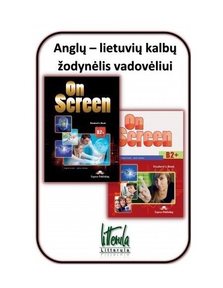 Anglų - lietuvių kalbų žodynėlis vadovėliui On Screen B2+